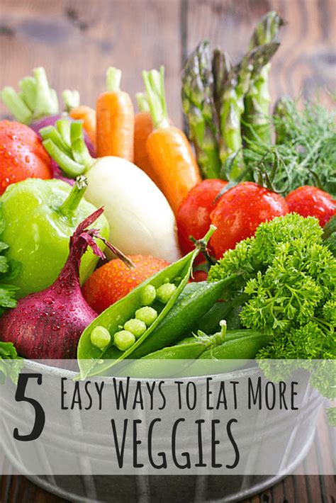 10 Simple Ways to Eat More Vegetables 
